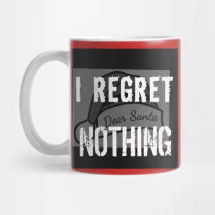 I regret nothing Mug